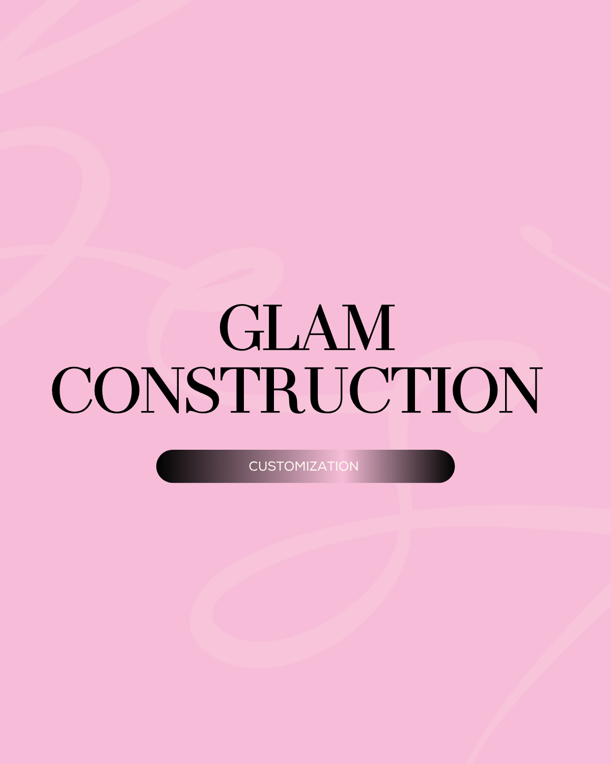 Glam Construction