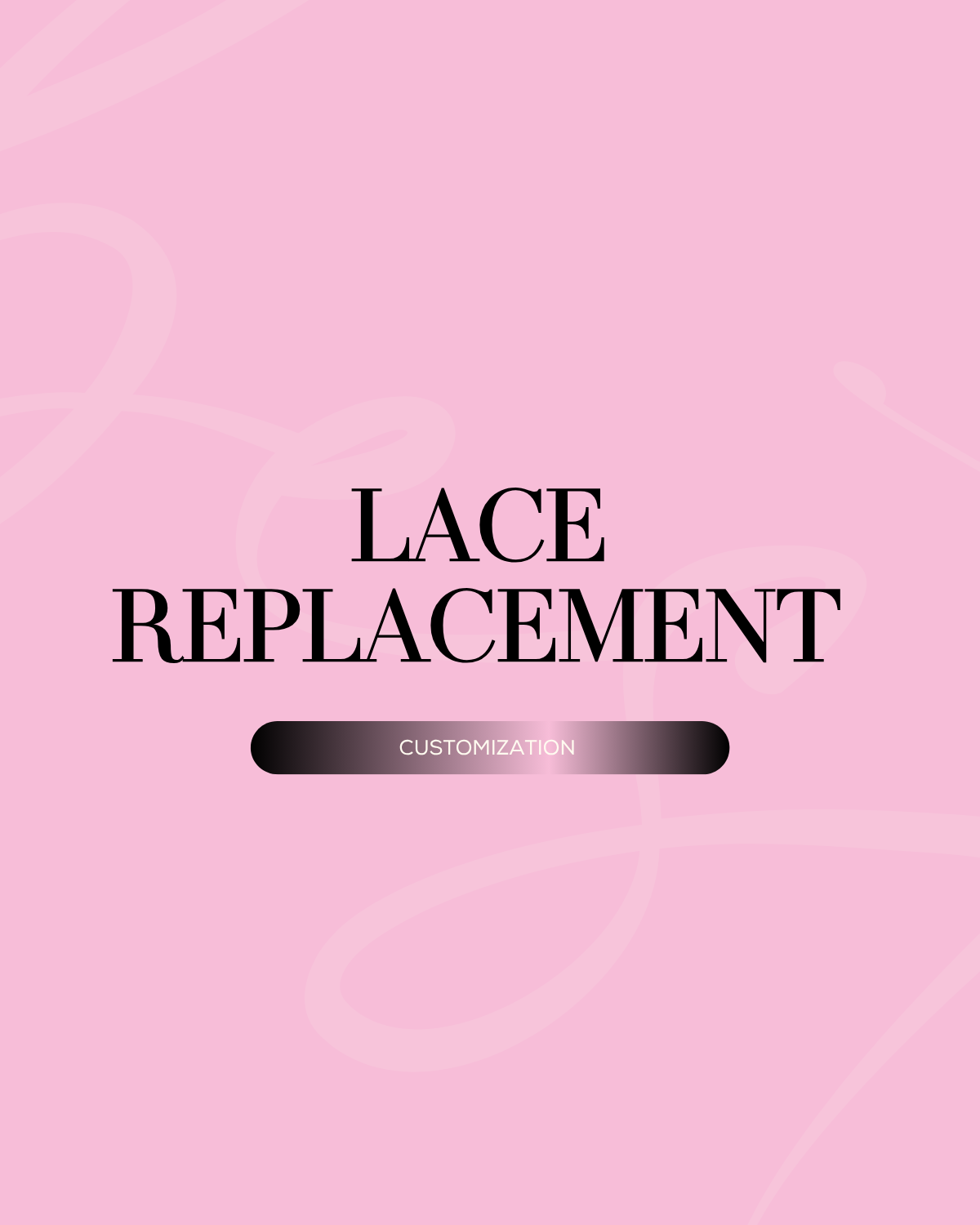 Lace replacement